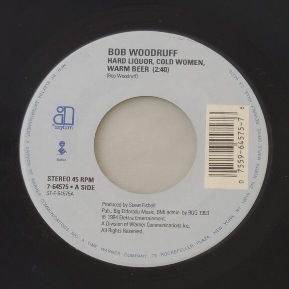 Asylum Records Other - Bob Woodruff – Hard Liquor Cold Women Warm Beer 45 RPM 7" Vinyl 1994 Asylum